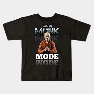 I Don't Even Want To Hear You Breathe - Monk Mode - Stress Relief - Focus & Relax Kids T-Shirt
